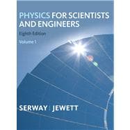 Physics for Scientists and Engineers, Volume 1, Chapters 1-22