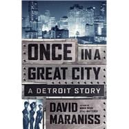Once In A Great City Why Detroit Mattered