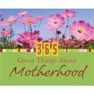 365 Great Things About Motherhood