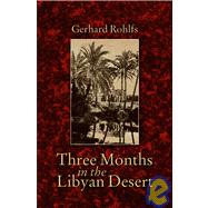 Three Months In The Libyan Desert