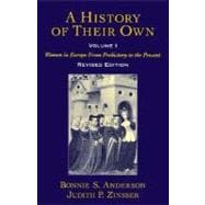 A History of Their Own Women in Europe from Prehistory to the Present Volume I