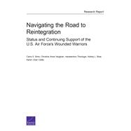 Navigating the Road to Reintegration Status and Continuing Support of the U.S. Air Force’s Wounded Warriors