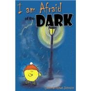 I am Afraid of the Dark