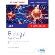 AQA AS/A-level Year 2 Biology Student Guide: Topics 7 and 8
