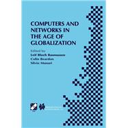 Computers and Networks in the Age of Globalization: Ifip Tc9 Fifth World Conference on Human Choice and Computers August 25–28, 1998, Geneva, Switzerland
