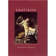 Erotikon: Essays On Eros, Ancient And Modern,9780226038384
