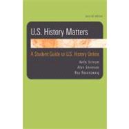 U.S. History Matters A Student Guide to U.S. History Online