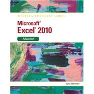 Illustrated Course Guide Microsoft Excel 2010 Advanced
