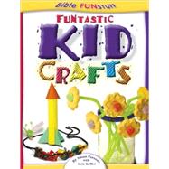 Funtastic Kid Crafts