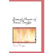 Personal Memoir of Daniel Drayton : For Four Years and Four Months a Prisoner (for Cha