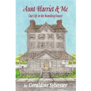 Aunt Harriet and Me