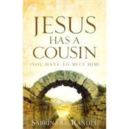 Jesus Has a Cousin
