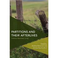 Partitions and Their Afterlives Violence, Memories, Living
