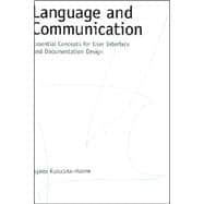 Language and Communication Essential Concepts for User Interface and Documentation Design