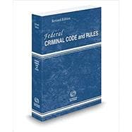 FEDERAL CRIMINAL CODE & RULES 2017 RV ED