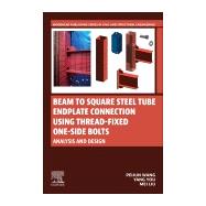 Beam to Square Steel Tube Endplate Connection Using Thread-Fixed One-Side Bolts