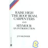 Raise High the Roof beam, Carpenters And Seymour: An Introduction