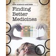 Finding Better Medicines
