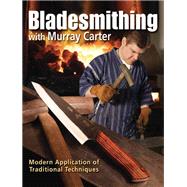 Bladesmithing With Murray Carter