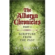 The Alkoryn Chronicles Part I Scripture From the Past