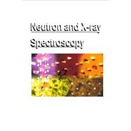 Neutron and X-ray Spectroscopy