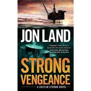 Strong Vengeance A Caitlin Strong Novel