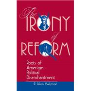 The Irony of Reform