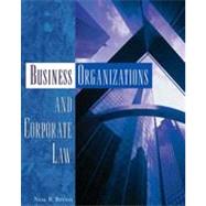 Business Organizations and Corporate Law, 1st Edition