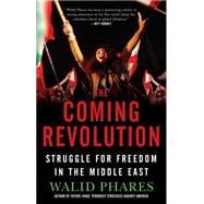 The Coming Revolution Struggle for Freedom in the Middle East