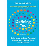 Defining You How to profile yourself and unlock your full potential