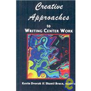 Creative Approaches to Writing Center Work