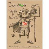 ¡Judy Moody salva el planeta! / Judy Moody Saves the World!
