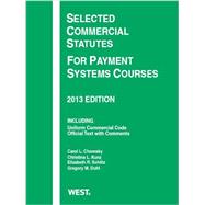 Selected Commercial Statutes for Payment Systems Courses, 2013