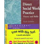 Direct Social Work Practice Theory and Skills (with InfoTrac)