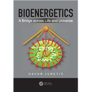 Bioenergetics: A Bridge Across Life and Universe