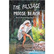 The Passage At Moose Beach Moose Beach Trilogy Book One