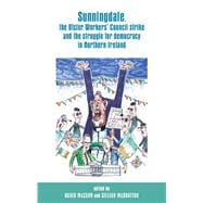 Sunningdale, the Ulster Workers' Council strike and the struggle for democracy in Northern Ireland
