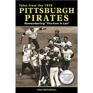 Tales from the 1979 Pittsburgh Pirates : Remembering 