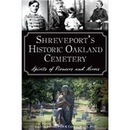 Shreveport's Historic Oakland Cemetery