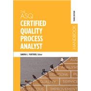 The ASQ Certified Quality Process Analyst Handbook