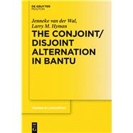 The Conjoint/Disjoint Alternation in Bantu