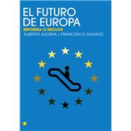 El futuro de Europa Reforma o declive