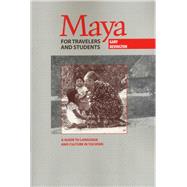 Maya for Travelers and Students : A Guide to Language and Culture in Yucatan