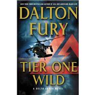 Tier One Wild A Delta Force Novel