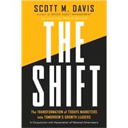 The Shift The Transformation of Today's Marketers into Tomorrow's Growth Leaders
