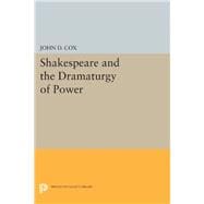 Shakespeare and the Dramaturgy of Power