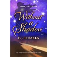 Without a Shadow (Large Print Edition)