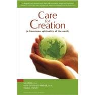 Care for Creation : A Franciscan Spirituality of the Earth