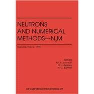 Neutrons and Numerical Methods - N2M