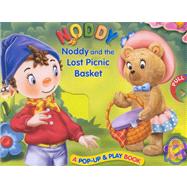 Noddy and the Lost Picnic Basket: A Pop-Up & Play Book